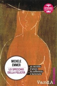 Lo specchio della felicità - Michele Emmer - ebook