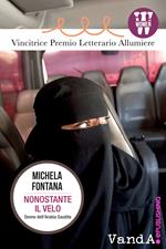 Nonostante il velo. Donne dell'Arabia Saudita