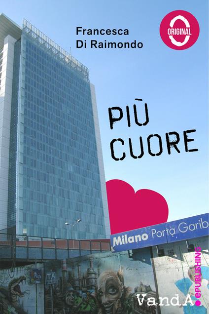 Più cuore - Francesca Di Raimondo - ebook