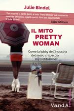 Il mito Pretty woman. Come la lobby dell'industria del sesso ci spaccia la prostituzione