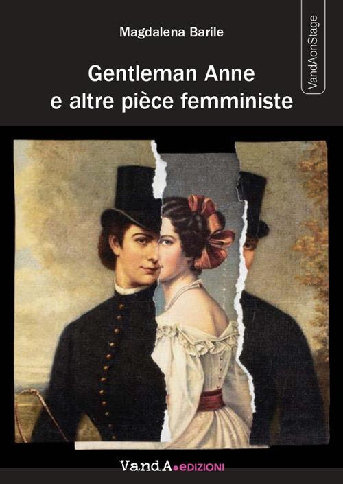 Gentleman Anne e altre pièce femministe - Magdalena Barile - copertina