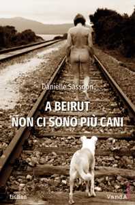 Image of A Beirut non ci sono piu cani