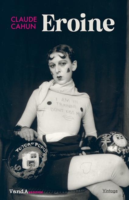 Eroine. Ediz. italiana e francese - Claude Cahun - copertina