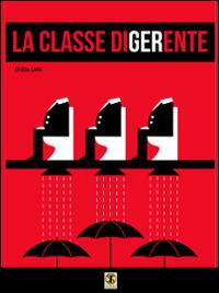 La classe digerente. Con DVD dello spettacolo teatrale - Elio Crifò - copertina