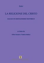 La religione del Cristo. Saggio di cristianesimo esoterico