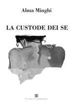 La custode dei se