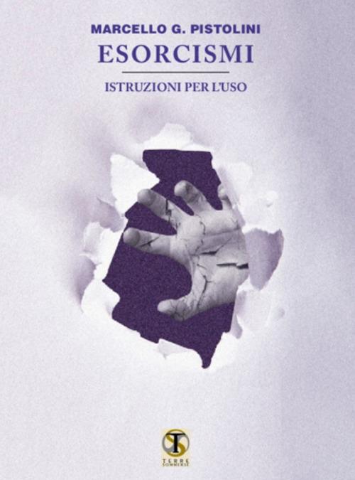 Esorcismi. Istruzioni per l'uso - Marcello G. Pistolini - copertina