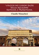 Viaggio nei luoghi sacri della religione romana e preromana