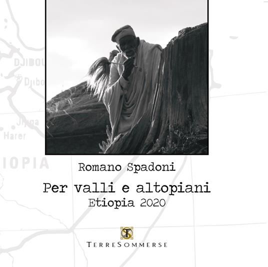 Per valli e altopiani. Etiopia 2020 - Romano Spadoni - copertina
