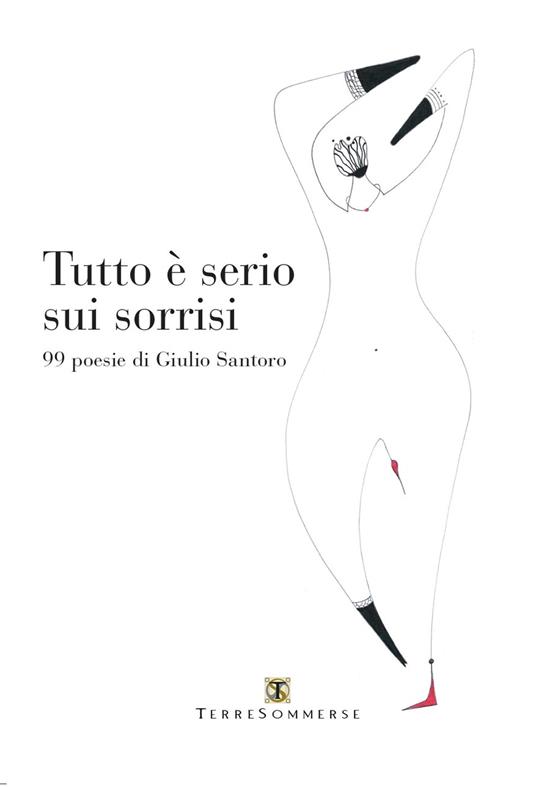 Tutto è serio sui sorrisi - Giulio Santoro - copertina