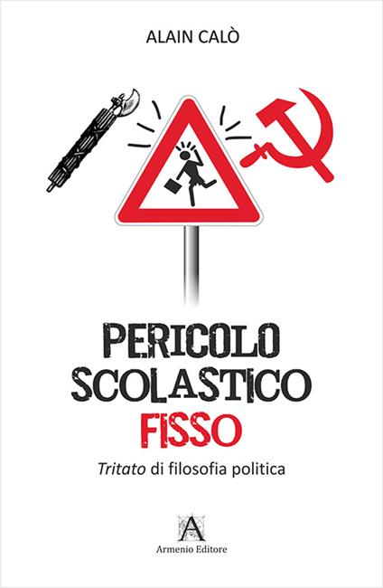 Pericolo scolastico fisso - Alain Calò - copertina