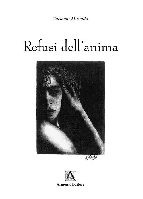 Refusi dell'anima - Carmelo Mirenda - copertina