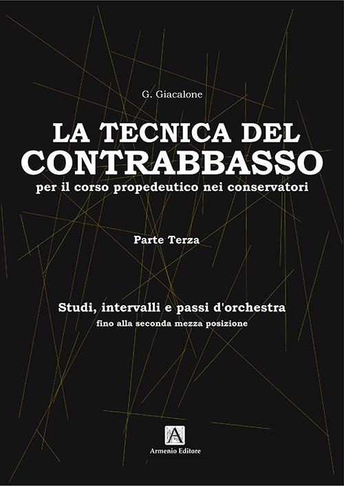 Tecnica di base del contrabbasso. Vol. 3: Studi, intervalli, passi d'orchestra - Giuseppe Giacalone - copertina