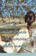 Con le mani legate e il rumore della mente