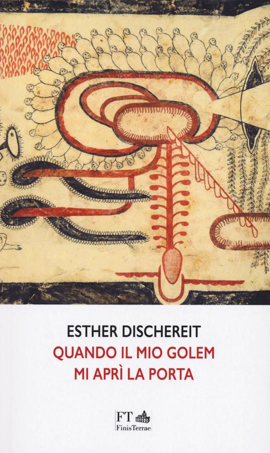 Quando il mio golem mi aprì la porta. Ediz. italiana e tedesca - Esther Dischereit - copertina