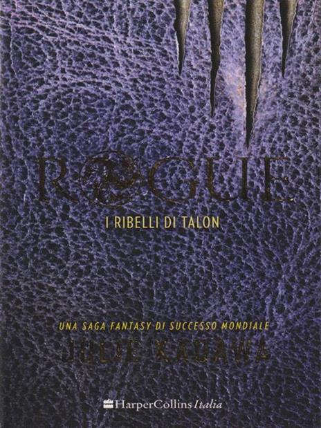 Rogue. I ribelli di Talon - Julie Kagawa - copertina