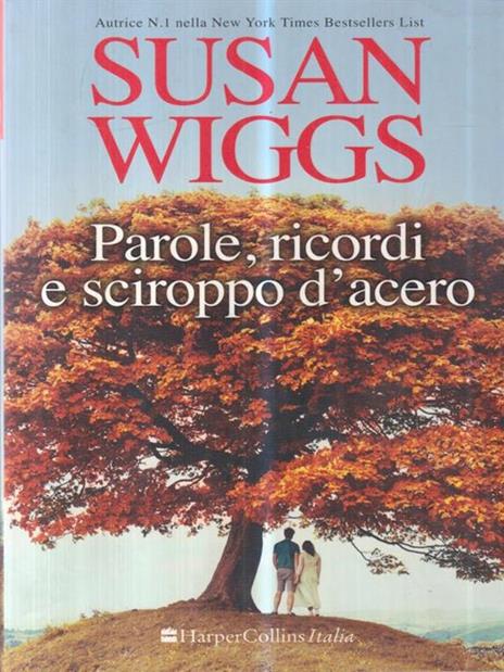 Parole, ricordi e sciroppo d'acero - Susan Wiggs - 3