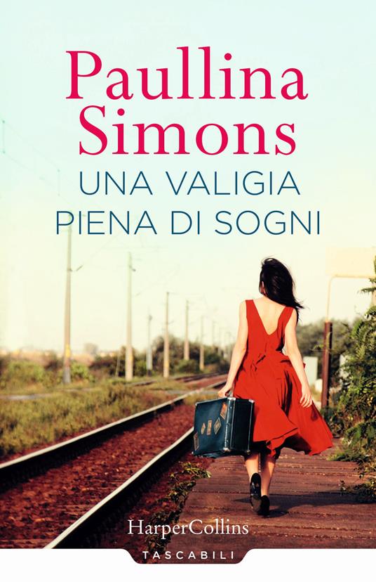 Una valigia piena di sogni - Paullina Simons - Libro - HarperCollins Italia  - Tascabili | IBS