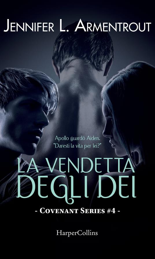 La vendetta degli dei. Covenant series. Vol. 4 - Jennifer L. Armentrout - copertina