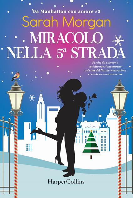 Miracolo sulla 5ª strada. Da Manhattan con amore. Vol. 3 - Sarah Morgan -  Libro - HarperCollins Italia - | IBS