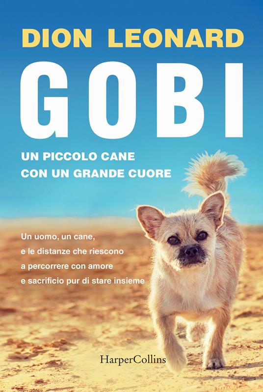 Gobi. Un piccolo cane con un grande cuore - Dion Leonard - copertina