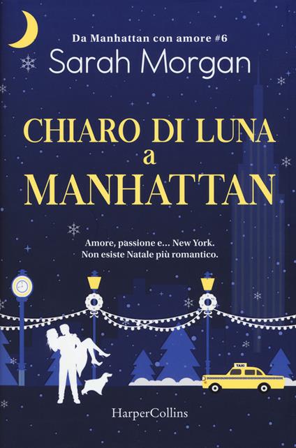 Chiaro di luna a Manhattan. Da Manhattan con amore. Vol. 6 - Sarah Morgan - copertina