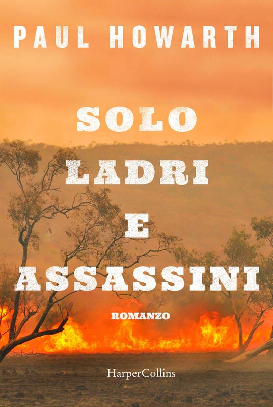 Solo ladri e assassini - Paul Howarth - copertina