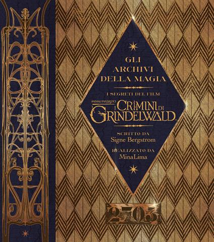 Gli archivi della magia. Esplora i segreti del film Animali Fantastici: I crimini di Grindelwald - Signe Bergstrom - copertina