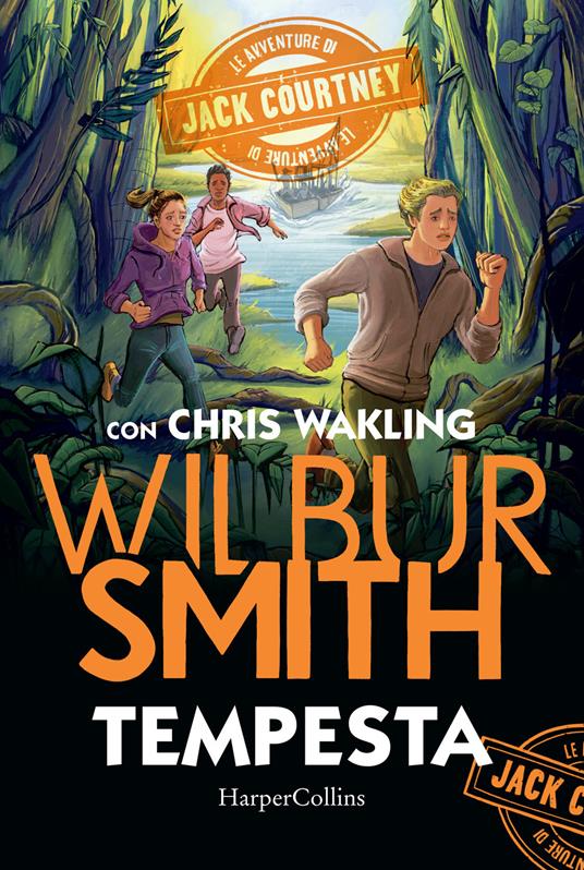 Tempesta. Le avventure di Jack Courtney - Wilbur Smith - Christopher  Wakling - - Libro - HarperCollins Italia - | IBS
