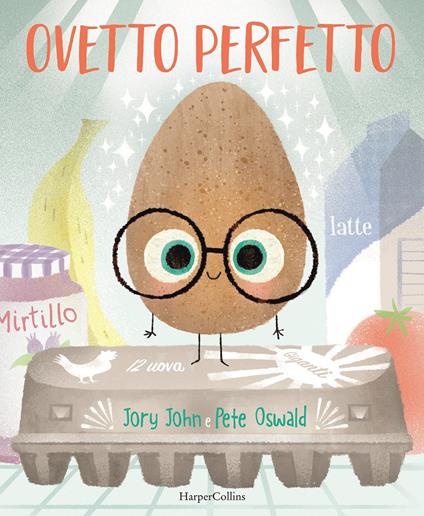 Ovetto perfetto. Ediz. a colori - Jory John,Pete Oswald - copertina