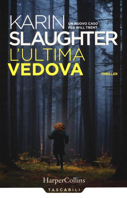 L'ultima vedova. Un nuovo caso per Will Trent - Karin Slaughter - copertina