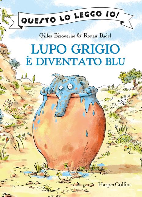 Lupo Grigio è diventato blu. Ediz. a colori - Gilles Bizouerne - 2