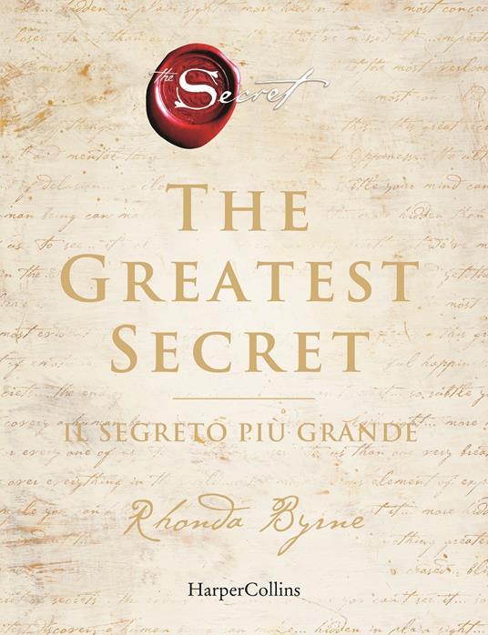 The Greatest Secret. Il segreto più grande - Rhonda Byrne - Libro -  HarperCollins Italia - | IBS