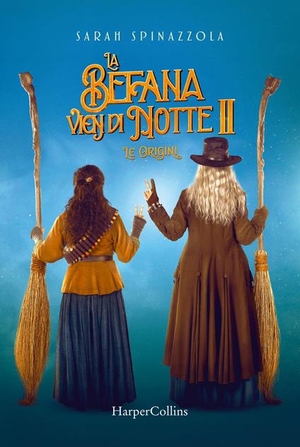 La befana vien di notte 2. Le origini - Sarah Spinazzola - copertina