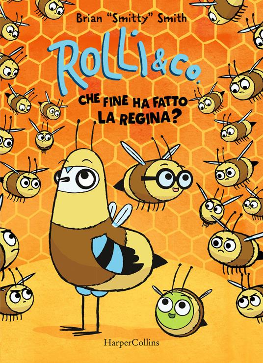 Rolli & co. Vol. 2: Che fine ha fatto la regina? - Brian «Smitty» Smith - copertina