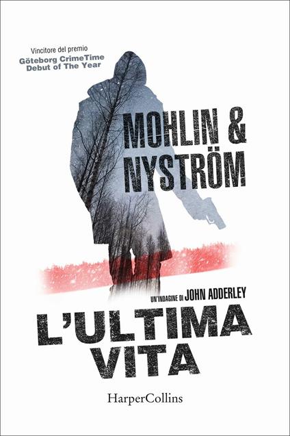 L' ultima vita. Un'indagine di John Adderley - Peter Mohlin,Peter Nystrom - copertina