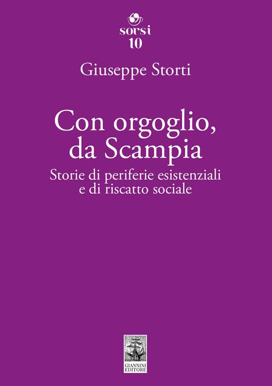 Con orgoglio, da Scampia. Storie di periferie esistenziali e di riscatto sociale - Giuseppe Storti - copertina