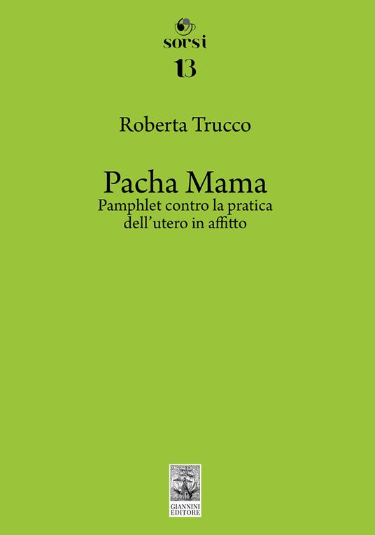 Pacha Mama. Pamphlet contro la pratica dell'utero in affitto - Roberta Trucco - copertina