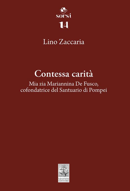 Contessa carità. Mia zia Mariannina De Fusco, cofondatrice del Santuario di Pompei - Lino Zaccaria - copertina