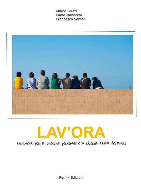 Lav'ora - Marco Brutti,Manocchi Paolo,Francesco Vernelli - ebook