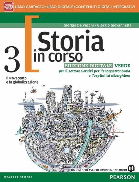  Storia in corso. Ediz. verde. Per il triennio delle Scuole superiori