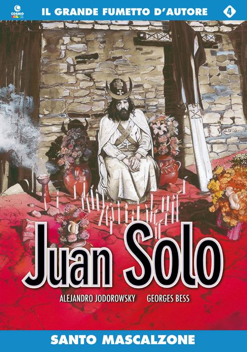 Santo Mascalzone. Juan Solo. Vol. 4 - Alejandro Jodorowsky,Georges Bess - copertina