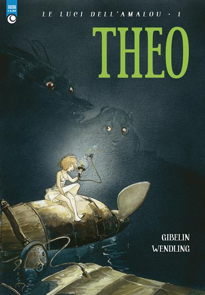 Théo. Le luci dell'Amalou. Vol. 1 - Christophe Gibelin,Claire Wendling - copertina