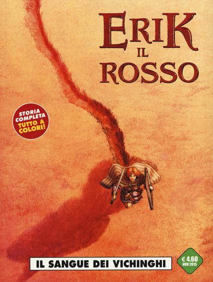 Il sangue dei vichinghi. Erik il rosso - Jean-François Di Giorgio,Laurent Sieurac - copertina