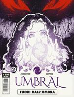 Fuori dall'ombra. Umbral. Vol. 1