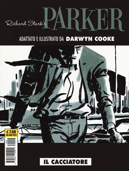 Il cacciatore. Parker - Richard Stark,Darwyn Cooke - copertina