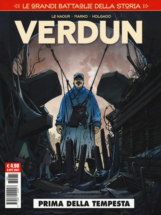 Le grandi battaglie della storia. Vol. 1: Verdun. Prima della tempesta. - Jean-Yves Le Naour - copertina