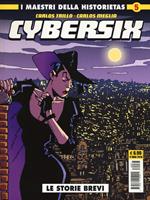 Cybersix. I maestri della historietas. Vol. 5: storie brevi, Le.