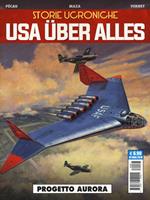 Usa über alles. Storie ucroniche. Vol. 1: Progetto Aurora.