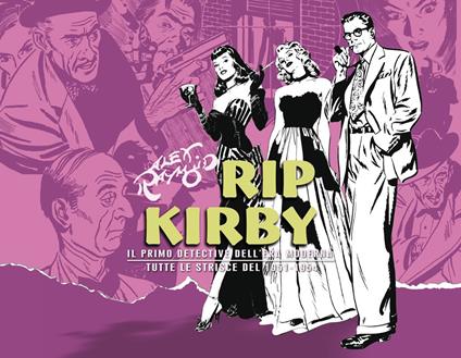 Rip Kirby. Il primo detective dell'era moderna. Strisce giornaliere. Vol. 3: 1951-1954. - Alex Raymond - copertina